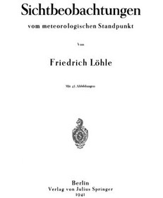 تصویر دانلود کتاب Sichtbeobachtungen vom meterologischen Standpunkt ویرایش 1 کتاب آلمانی مشاهدات بصری از دیدگاه هواشناسی ویرایش 1