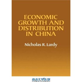 خرید و قیمت دانلود کتاب Economic Growth and Distribution in China | ترب