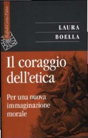 تصویر دانلود کتاب Il coraggio dell'etica. Per una nuova immaginazione morale 2012 کتاب 2012