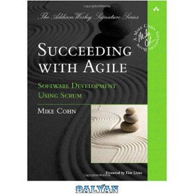 تصویر دانلود کتاب Succeeding with Agile: Software Development Using Scrum 