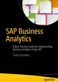 تصویر دانلود کتاب SAP Business Analytics: A Best Practices Guide for Implementing Business Analytics Using SAP ویرایش 1 کتاب انگلیسی SAP Business Analytics: راهنمای بهترین روش ها برای پیاده سازی تجزیه و تحلیل تجاری با استفاده از SAP ویرایش 1