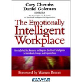 تصویر دانلود کتاب The Emotionally Intelligent Workplace: How to Select For, Measure, and Improve Emotional Intelligence in Individuals, Groups, and Organizations 