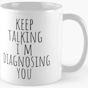 تصویر ماگ نوین نقش طرح Keep Talking I m Diagnosing You 