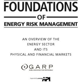 تصویر دانلود کتاب Foundations of energy risk management : an overview of the energy sector and its physical and financial markets 2009 کتاب انگلیسی مبانی مدیریت ریسک انرژی: خلاصه ای از بخش انرژی و بازارهای مالی و مالی آن 2009