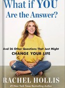 تصویر دانلود کتاب What If YOU Are the Answer?: And 26 Other Questions That Just Might Change Your Life by Rachel Hollis 