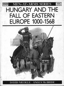 تصویر دانلود کتاب Hungary and the Fall of Eastern Europe 1000-1568 illustrated edition کتاب انگلیسی مجارستان و سقوط اروپای شرقی 1000-1568 illustrated edition