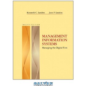 تصویر دانلود کتاب Management Information Systems - Managing the Digital Firm, 12th Edition سیستم های اطلاعات مدیریت - مدیریت شرکت دیجیتال، ویرایش دوازدهم