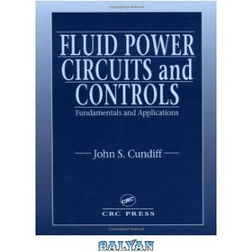 تصویر دانلود کتاب Fluid power circuits and controls: fundamentals and applications مدارها و کنترل های قدرت سیال: اصول و کاربردها