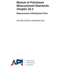 تصویر API MPMS Chapter 20.3- 2024- Measurement of Multiphase Flow- دانلود استاندارد 