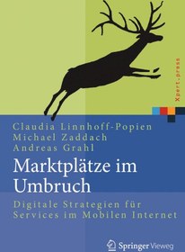تصویر دانلود کتاب Marktplätze im Umbruch: Digitale Strategien für Services im Mobilen Internet ویرایش 1 کتاب انگلیسی بازارهای در حال گذار: استراتژی های دیجیتال برای خدمات در اینترنت موبایل ویرایش 1