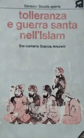 تصویر TOLLERANZA E GUERRA SANTA NELL’ISLAM | Biancamaria Scarcia Amoretti 
