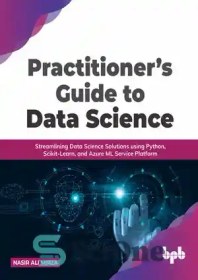خرید و قیمت دانلود کتاب PractitionerÖs Guide to Data Science ...