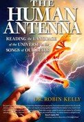 تصویر دانلود کتاب The Human Antenna: Reading the Language of the Universe in the Songs of Our Cells 2008 کتاب انگلیسی آنتن انسانی: خواندن زبان جهان در آوازهای سلول های ما 2008