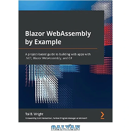 خرید و قیمت دانلود کتاب Blazor WebAssembly by Example: A project-based ...