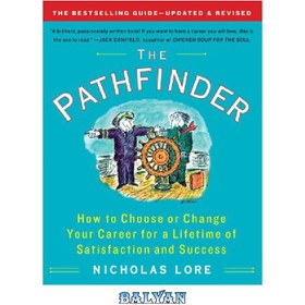 تصویر دانلود کتاب The pathfinder : how to choose or change your career for a lifetime of satisfaction and success 