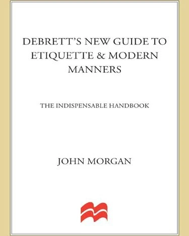 خرید و قیمت دانلود کتاب Debrett's New Guide to Etiquette and Modern Manners: The Indispensable ...