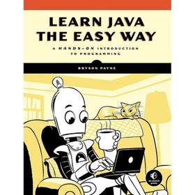 تصویر کتاب Learn Java the Easy Way: A Hands-On Introduction to Programming 