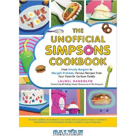 تصویر دانلود کتاب The Unofficial Simpsons Cookbook: From Krusty Burgers to Marge's Pretzels, Famous Recipes from Your Favorite Cartoon Family (Unofficial Cookbook) 