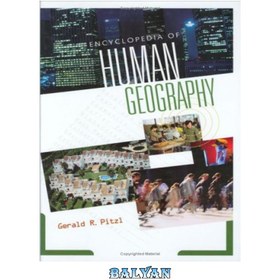 تصویر دانلود کتاب Encyclopedia of Human Geography دایره المعارف جغرافیای انسانی