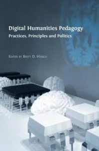 خرید و قیمت دانلود کتاب Digital Humanities Pedagogy : Practices ...