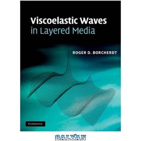 تصویر دانلود کتاب Viscoelastic waves in layered media امواج ویسکوالاستیک در محیط های لایه ای