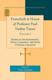 تصویر دانلود کتاب Festschrift in Honor of Professor Paul Nadim Tarazi: Volume 3- Studies in Intertestamental, Extra-Canonical, and Early Christian Literature- کتاب انگلیسی Festschrift به افتخار پروفسور پل ندیم تارازی: جلد 3- مطالعاتی در ادبیات بین عهدی، فرامتعارف و مسیحیت اولیه-