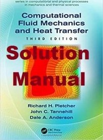 تصویر Solution Manual for Computational Fluid Mechanics and Heat Transfer – Richard Pletcher, John Tannehill 