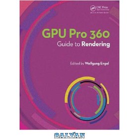 خرید و قیمت دانلود کتاب GPU Pro 360 Guide to Rendering | ترب