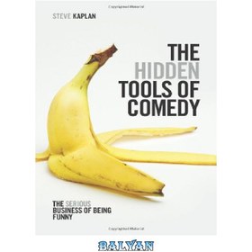 تصویر دانلود کتاب The Hidden Tools of Comedy: The Serious Business of Being Funny 