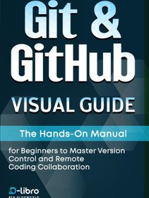 خرید و قیمت Git & GitHub Visual Guide: The Hands-On Manual for Complete ...
