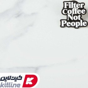 تصویر پین لباس طرح Filter coffee not people 
