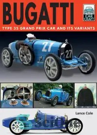 تصویر دانلود کتاب Bugatti Type 35 Grand Prix Car and Its Variants - خودروی بزرگ بوگاتی نوع 35 و انواع آن 