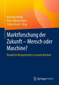 تصویر دانلود کتاب Marktforschung der Zukunft - Mensch oder Maschine?: Bewährte Kompetenzen in neuem Kontext 2016 کتاب آلمانی تحقیقات بازار آینده - انسان یا ماشین؟: شایستگی های اثبات شده در زمینه جدید 2016