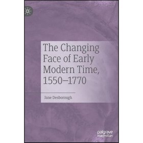 تصویر کتاب زبان اصلی The Changing Face of Early Modern Time اثر Jane Desborough 