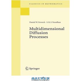 تصویر دانلود کتاب Multidimensional Diffusion Processes (Classics in Mathematics) فرآیندهای انتشار چند بعدی (کلاسیک در ریاضیات)