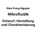 تصویر دانلود کتاب Mikrofluidik: Entwurf, Herstellung und Charakterisierung ویرایش 1 کتاب آلمانی میکروسیالات: طراحی، ساخت و خصوصیات ویرایش 1