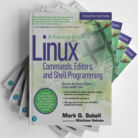 تصویر کتاب A Practical Guide to Linux Commands, Editors, and Shell Programming, 4th Edition 