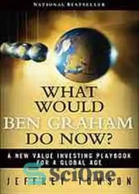 تصویر دانلود کتاب What would Ben Graham do now? : a new value investing playbook for a global age - حالا بن گراهام چه کار می کرد؟ : کتاب بازی سرمایه گذاری ارزش جدید برای عصر جهانی 