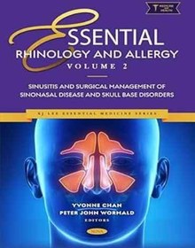 تصویر دانلود کتاب Essential Rhinology and Allergy. Volume 2: Sinusitis and Surgical Management of Sinonasal Disease and Skull Base Disordersv 1st Edition 