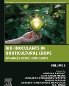 تصویر Bio-inoculants in Horticultural Crops: Advances in Bio-inoculant, Volume 3 Amitava Rakshit, Vijay Singh Meena, Leonardo Fernandes Fraceto, B0D5V3LN2P, 0323960057, 0323960065, 9780323960052, 978-0323960052, 9780323960069, 978-0323960069, 978-0-323-96005-2, 978-0-323-96006-9