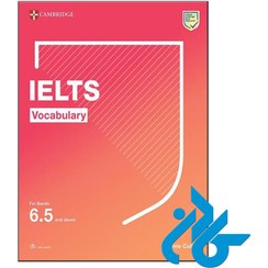 تصویر 6.5 کتاب انگلیسی آزمون آیلتس وکبیولری کتاب IELTS Vocabulary for Bands 6.5 and above اثر Pauline Cullen