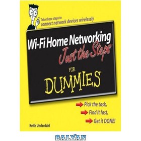 تصویر دانلود کتاب Wi-Fi Home Networking Just the Steps for Dummies شبکه‌های خانگی Wi-Fi فقط مراحل ساختگی