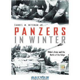 تصویر دانلود کتاب Panzers in Winter: Hitler’s Army and the Battle of the Bulge 