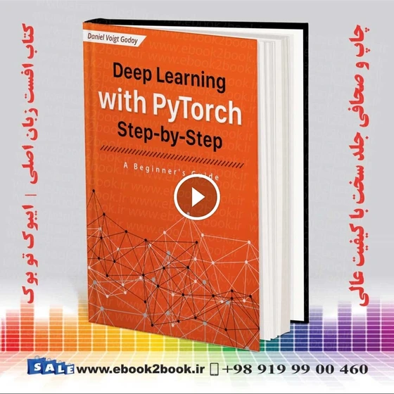 خرید و قیمت Deep Learning with PyTorch Step-by-Step | ترب