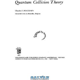 تصویر دانلود کتاب Quantum Collision Theory نظریه برخورد کوانتومی