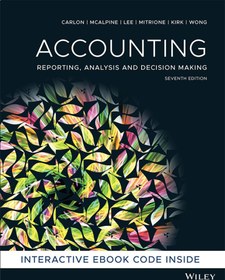 تصویر Accounting: Reporting, Analysis and Decision Making 7th Edition Shirley Carlon, Rosina McAlpine, Chrisann Lee, Lorena Mitrione, Ngaire Kirk, Lily Wong, 0730391914, 0730391906, 9780730391906, 9780730391913, 9780730391920, 978-0730391906, 978-0730391913, 978-0730391920