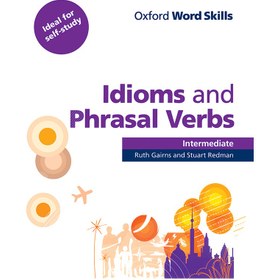 تصویر Oxford word skills intermediate idioms and phrasal verbs Oxford word skills intermediate idioms and phrasal verbs