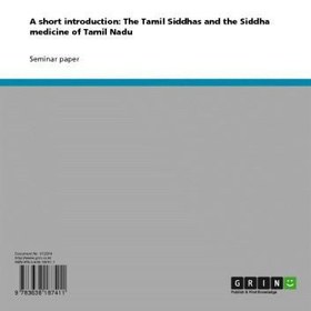 تصویر دانلود کتاب A short introduction: The Tamil Siddhas and the Siddha medicine of Tamil Nadu 2003 کتاب انگلیسی مقدمه کوتاه: سیدها تامیل و طب سیدا در تامیل نادو 2003