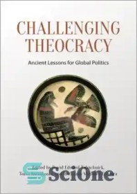 تصویر دانلود کتاب Challenging Theocracy: Ancient Lessons for Global Politics - تئوکراسی چالش برانگیز: درس های باستانی برای سیاست جهانی 