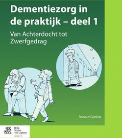 تصویر دانلود کتاب Dementiezorg in de praktijk, deel 1: Van Achterdocht tot Zwerfgedrag ویرایش 1 کتاب ویرایش 1
